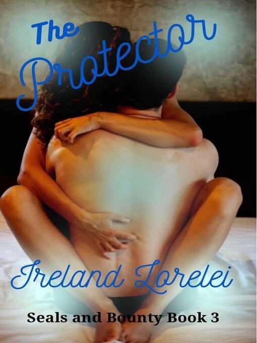 Title details for The Protector by Ireland Lorelei - Available